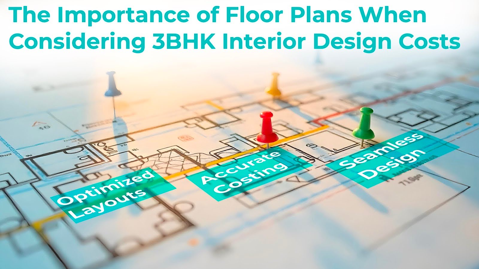 The Importance of Floor Plans for 3BHK Interior Design