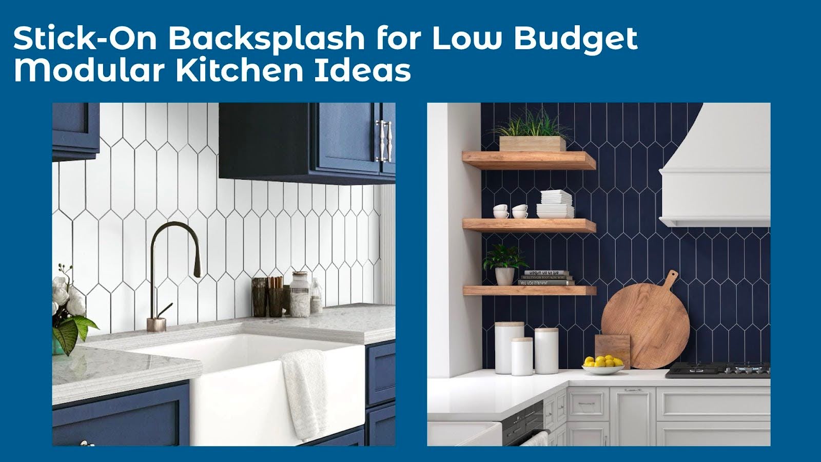 8. Stick-On Backsplash for Low Budget Modular Kitchen Ideas