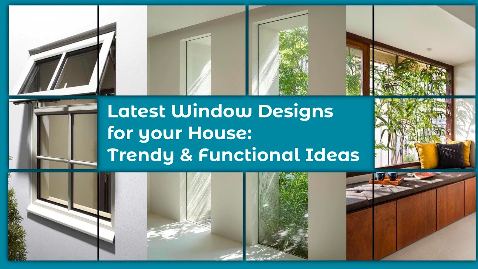 Latest Window Designs for House: Trendy & Functional Ideas