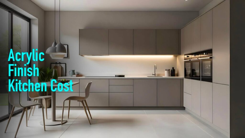 Acrylic Finish Kitchen Cost