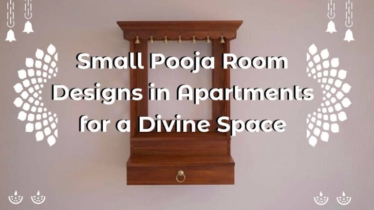 Small Pooja Room Designs in Apartments for a Divine Space