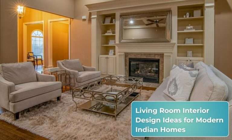 Living Room Interior Design Ideas for Modern Indian Homes