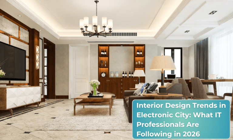 Interior Design Trends IT Professionals in Electronic City Are Following in 2026