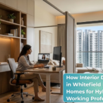How Interior Designers in Whitefield Design Homes for Hybrid Working Professionals